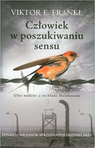 CZŁOWIEK W POSZUKIWANIU SENSU VIKTOR E. FRANKL