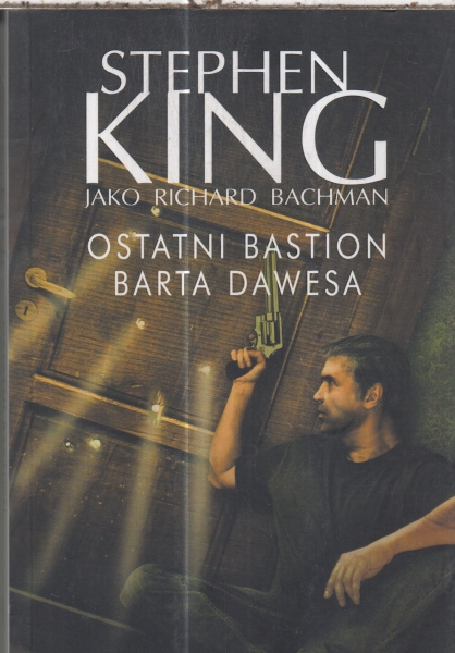 OSTATNI BASTION BARTA DAWESA STEPHEN KING NOWA