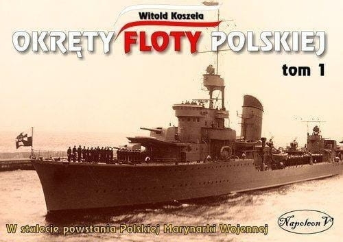 OKRĘTY FLOTY POLSKIEJ T 1 WITOLD KOSZELA