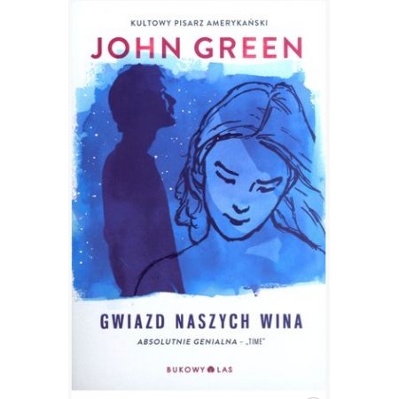 GWIAZD NASZYCH WINA JOHN GREEN