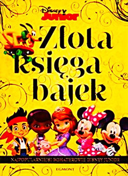 ZŁOTA KSIĘGA BAJEK DISNEY JUNIOR 