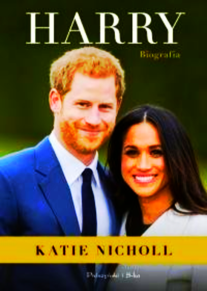 KSIĄŻE HARRY BIOGRAFIA MEGHAN MARKLE  NICHOLL PEŁNE 282 STRONY 