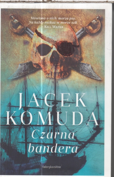CZARNA BANDERA ,JACEK KOMUDA .NOWA