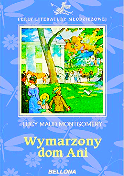 WYMARZONY DOM ANI LUCY MAUD MONTGOMERY NOWA TWARDA 
