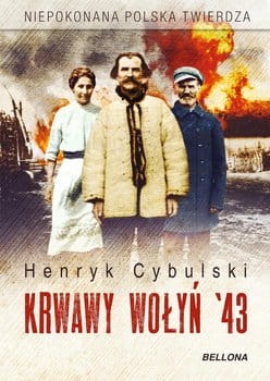 KRWAWY WOŁYŃ 43 HENRYK CYBULSKI NOWA 