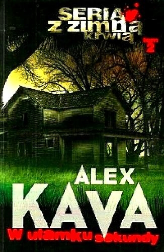 W UŁAMKU SEKUNDY ALEX KAVA 504 STRONY