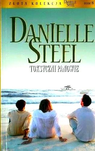 TOKSYCZNI PANOWIE DANIELLE STEEL 392 STRONY
