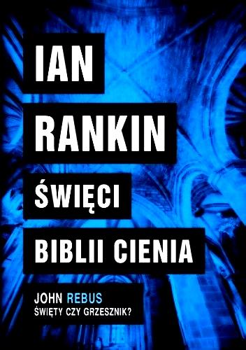 ŚWIECI BIBLII CIENIA IAN RANKIN 444 STRONY