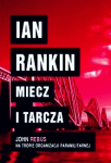 MIECZ I TARCZA IAN RANKIN 378 STRON 