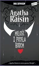 AGATHA RAISIN 11 MIŁOŚĆ Z PIEKŁA RODEM