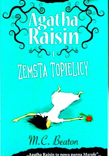 AGATHA RAISIN 12 I ZEMSTA TOPIELICY MC BEATON 