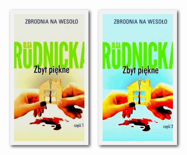 ZBYT PIĘKNE  1-2 OLGA RUDNICKA 386 STRON TWARDE 