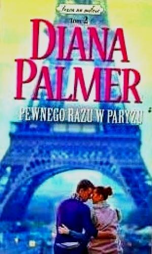 PEWNEGO RAZU W PARYŻU DIANA PALMER 