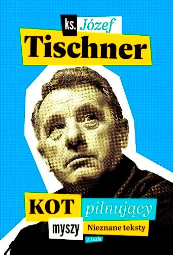 KOT PILNUJĄCY MYSZY KS  JÓZEF TISCHNER TWARDA PEŁNE 