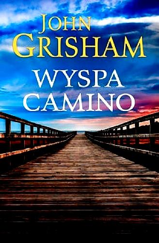 WYSPA CAMINO JOHN GRISHAM 368 STRON PEŁNE 