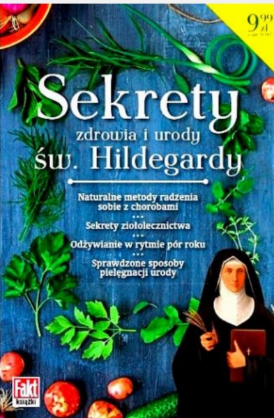 SEKRETY ZDROWIA I URODY ŚW HILDEGARDY HILDEGARDA ZIOŁA 