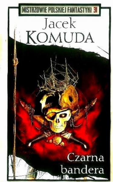 CZARNA BANDERA JACEK KOMUDA TWARDA 