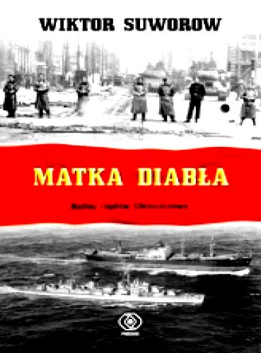 MATKA DIABŁA WIKTOR SUWOROW CHRUSZCZOW TWARDA 