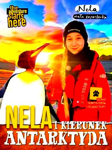 NELA  MAŁA REPORTERKA KIERUNEK ANTARKTYDA 