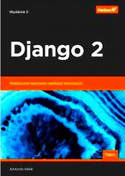 DIANGO 2 APLIKACJE SIECIOWE PRAKTYCZNE TWORZENIE MELE
