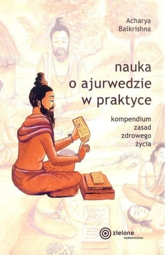 NAUKA O AJURWEDZIE W PRAKTYCE ACHARYA BALKRISHNA