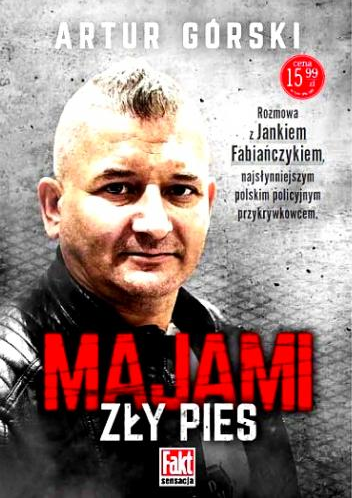 MAJAMI ZŁY PIES ARTUR GÓRSKI FABIAŃCZYK PITBULL 