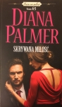SKRYWANA MIŁOŚĆ DIANA PALMER NOWA