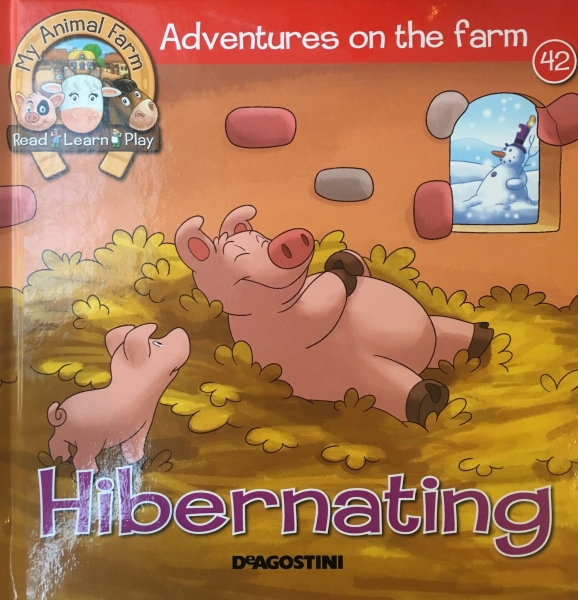 HIBERNATING ADVENTURES ON THE FARM 