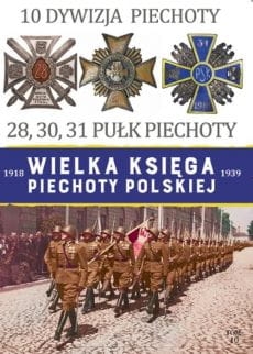 WIELKA KSIĘGA PIECHOTY POLSKIEJ  1918-1939 TOM 10