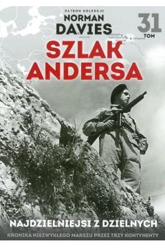 SZLAK ANDERSA 31 NAJDZIELNIEJSI Z DZIELNYCH NORMAN DAVIES