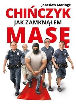 CHIŃCZYK JAK ZAMKNĄŁEM MASĘ JAROSŁAW MARINGE
