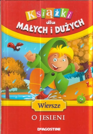 WIERSZE O JESIENI.KSIĄŻKI DLA DUŻYCH I MAŁYCH