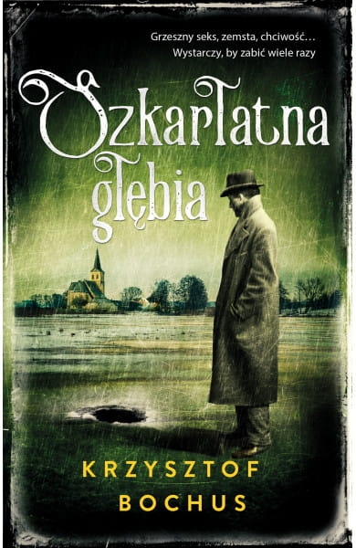 SZKARŁATNA GŁĘBIA KRZYSZTOF BOCHUS 