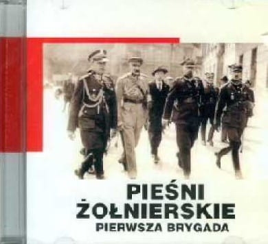 PIEŚNI ŻOŁNIERSKIE PIERWSZA BRYGADA CD