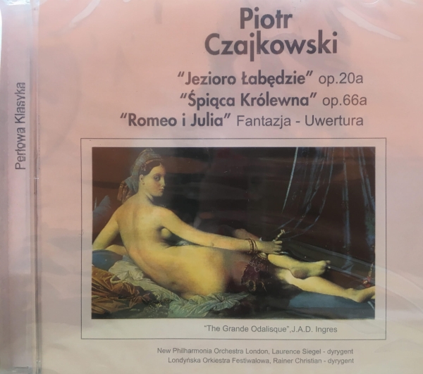 PIOTR CZAJKOWSKI ŁABĘDZIE ŚPIĄCA KRÓLEWNA ROMEO I JULIA CD