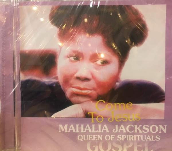 COME TO JESUS MAHALIA JACKSON QUEEN OF SPIRITUALS CD