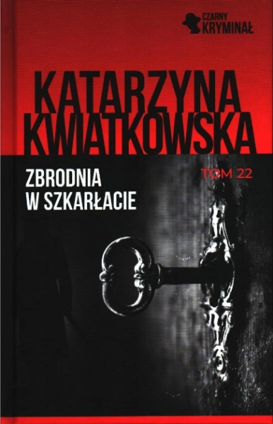 ZBRODNIA W SZKARŁACIE KATARZYNA KWIATKOWSKA 22