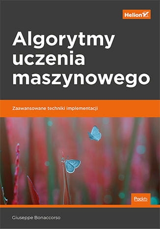 ALGORYTMY UCZENIA MASZYNOWEGO G.BONACCORSO 496 STR