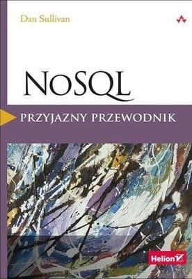 NOSQL PRZYJAZNY PRZEWODNIK D.SULLIVAN  408 STR