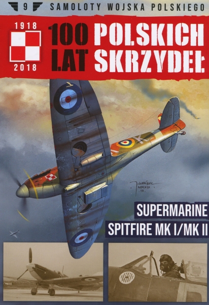 SAMOLOTY WOJSKA POLSKIEGO 9 SUPERMARINE SPITFIRE MK I