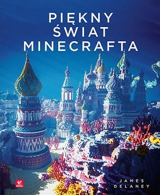 PIĘKNY ŚWIAT MINECRAFTA J.DELANEY 