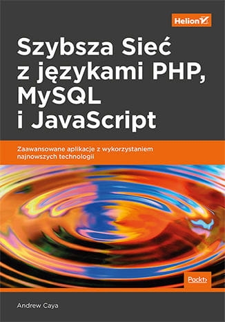 SZYBSZA SIEĆ Z JĘZYKAMI PHP MYSQL I JAVA SCRIPT A CAYA 216 STR