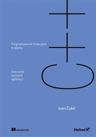 PROGRAMOWANIE FUNKCYJNE W JĘZYKU C++ I ĆUKIĆ 320 STR