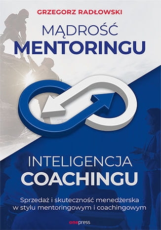MĄDROŚĆ MENTORING INTELIGENCJA COACHING G RADŁOWSKI 512 STR
