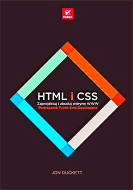 HTML I CSS PROJEKTOWANIE WWW FRONT END DEVELOPER PODRĘCZNIK 506 STRON   2018