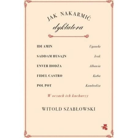 JAK NAKARMIĆ DYKTATORA W SZABŁOWSKI STR 320
