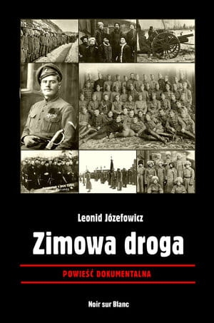 ZIMOWA DROGA POWIEŚĆ DOKUMENTALNA L JÓZEFOWICZ 300 STR
