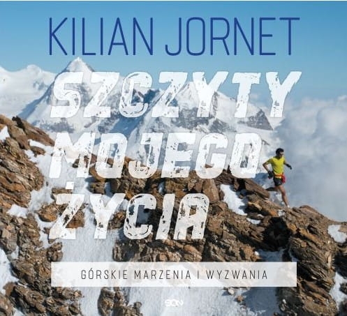 SZCZYTY MOJEGO ŻYCIA GÓRSKIE MARZENIA I WYZWANIA K JORNET