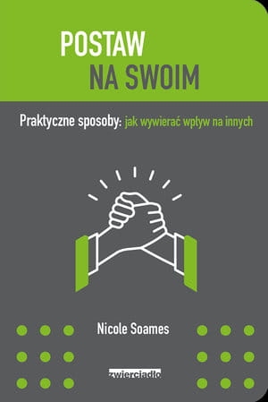 POSTAW NA SWOIM JAK WYWIERAĆ WPŁYW NA INNYCH N SOAMES