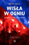 WISŁA W OGNIU SZYMON JADCZAK